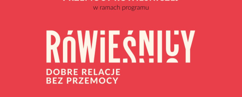 Podsumowanie realizacji programu profilaktycznego „RÓWIEŚNICY – DOBRE RELACJE BEZ PRZEMOCY”